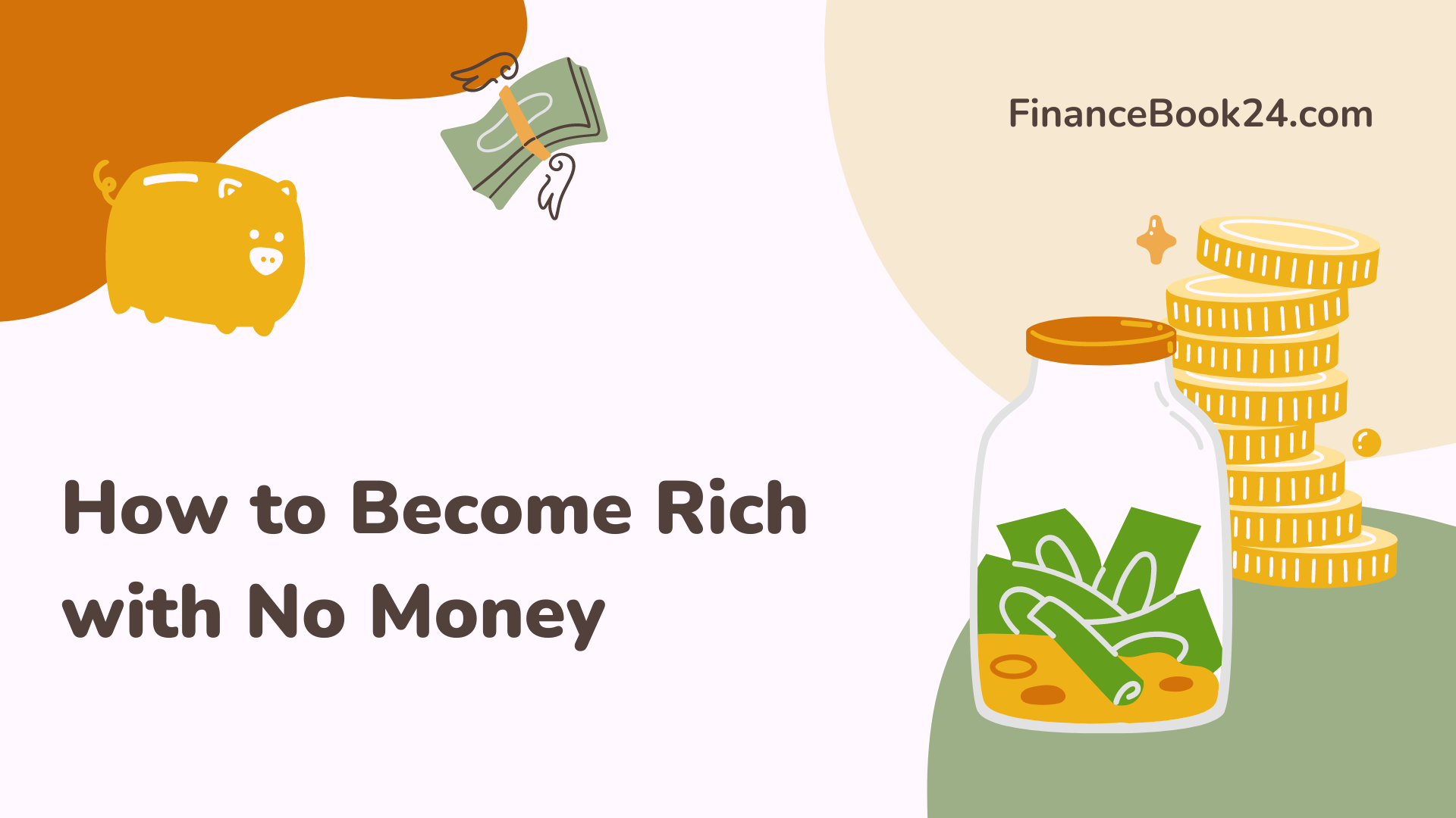 How to Become Rich with No Money